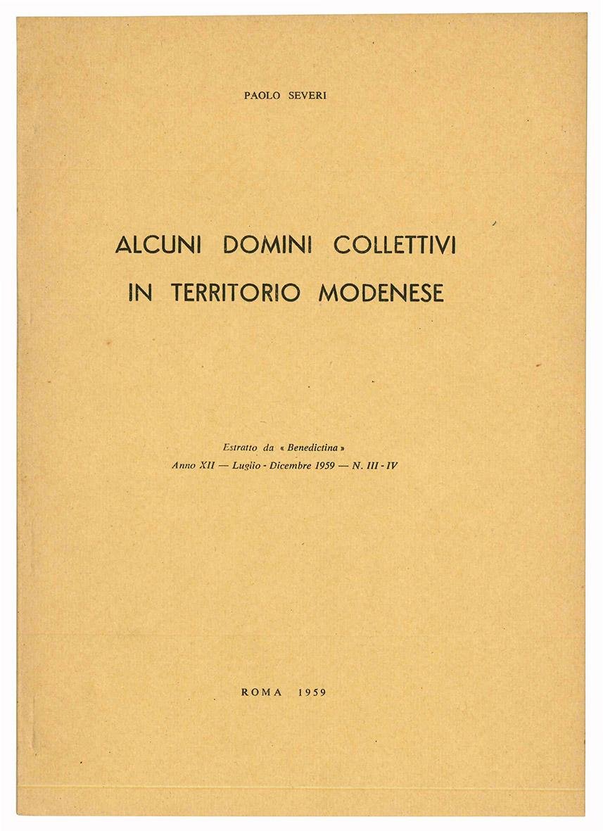 Alcuni domini collettivi in territorio modenese. Estratto da «Benedectina» Anno …