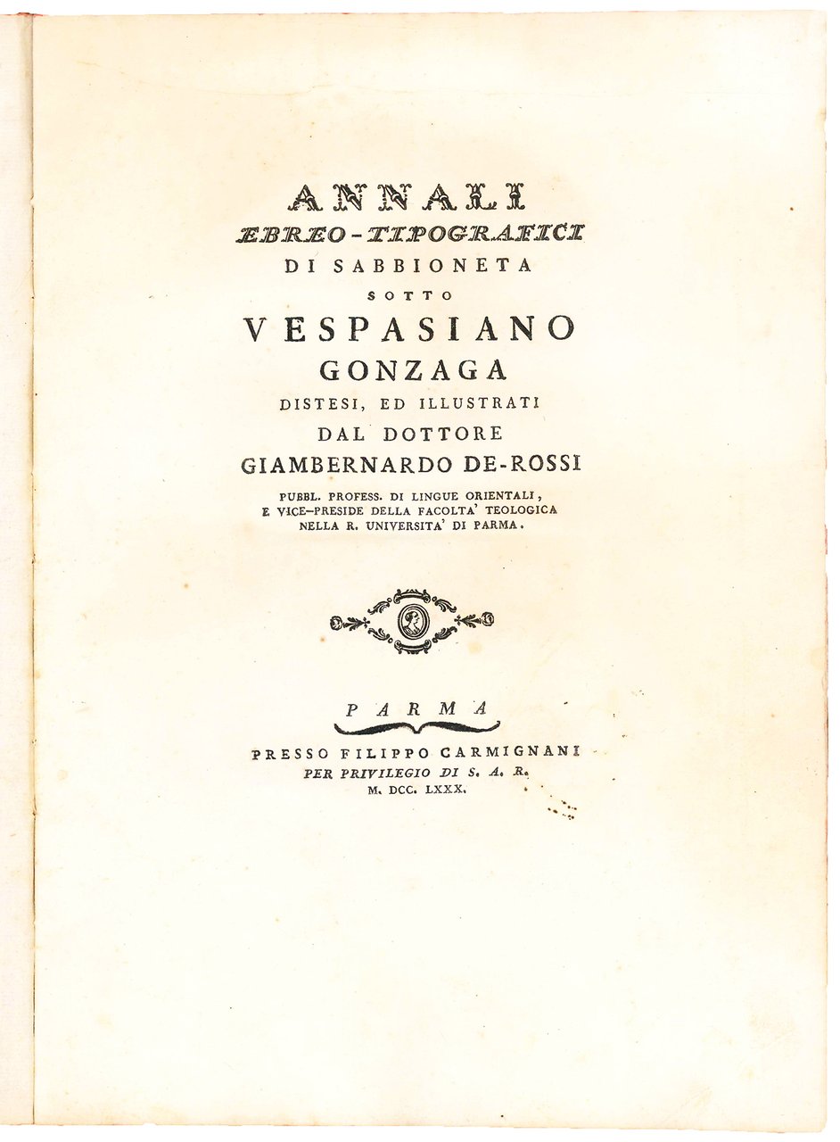 Annali ebreo-tipografici di Sabbioneta sotto Vespasiano Gonzaga distesi, ed illustrati …