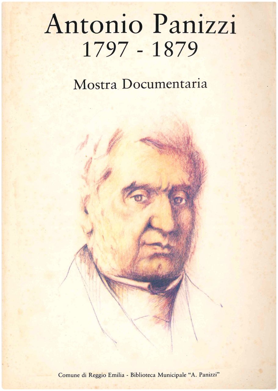 Antonio Panizzi 1797-1879. Mostra documentaria a cura di Maurizio Festanti. … | Immagine principale