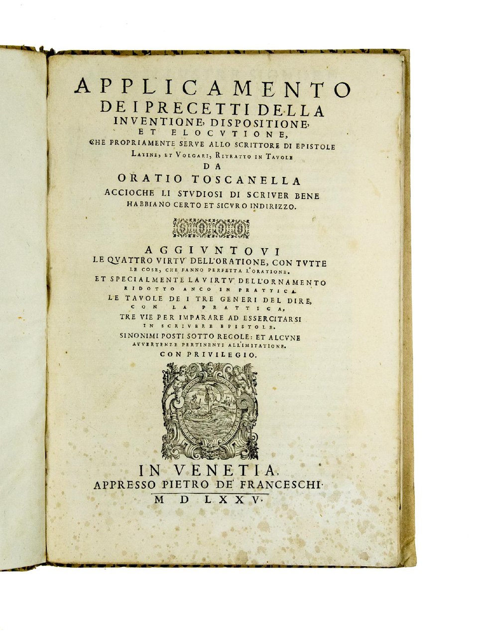 Applicamento dei precetti della inventione, dispositione, et locutione, che propriamente …