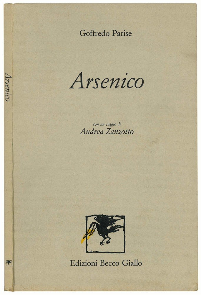Arsenico. Con un saggio di Andrea Zanzotto.