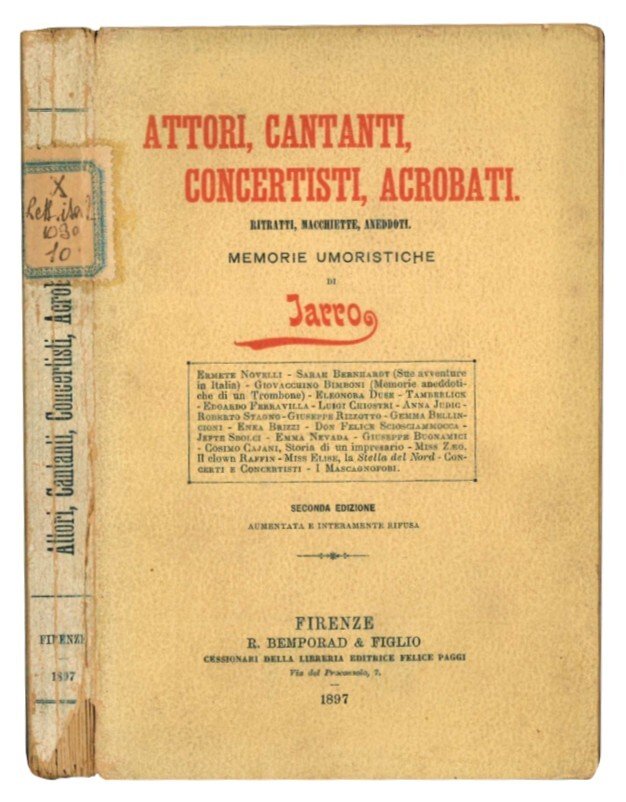 Attori, cantanti, concertisti, acrobati: ritratti, macchiette, aneddoti. Memorie umoristiche.