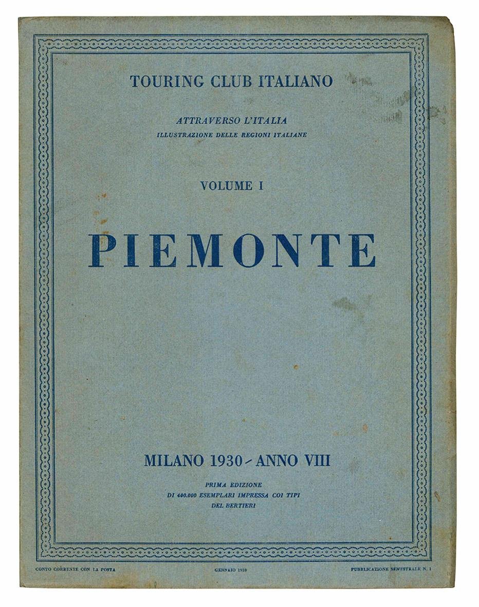 Attraverso l'Italia. Illustrazioni delle regioni italiane. Volume I. Piemonte.