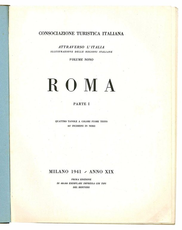 Attraverso l'Italia. Illustrazioni delle regioni italiane. Volume nono. Roma. Parte …