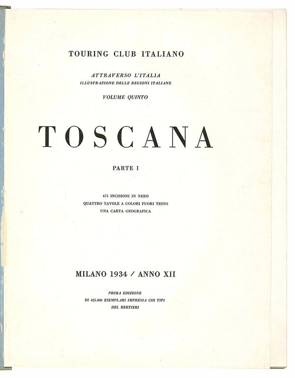 Attraverso l'Italia. Illustrazioni delle regioni italiane. Volume quinto (-sesto). Toscana.