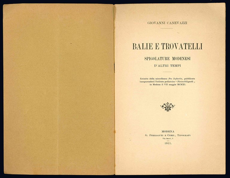 Balie e trovatelli. Spigolature modenesi d'altri tempi. Estratto dalla miscellanea …