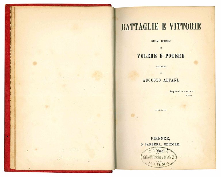 Battaglie e vittorie. Nuovi esempj di volere è potere.