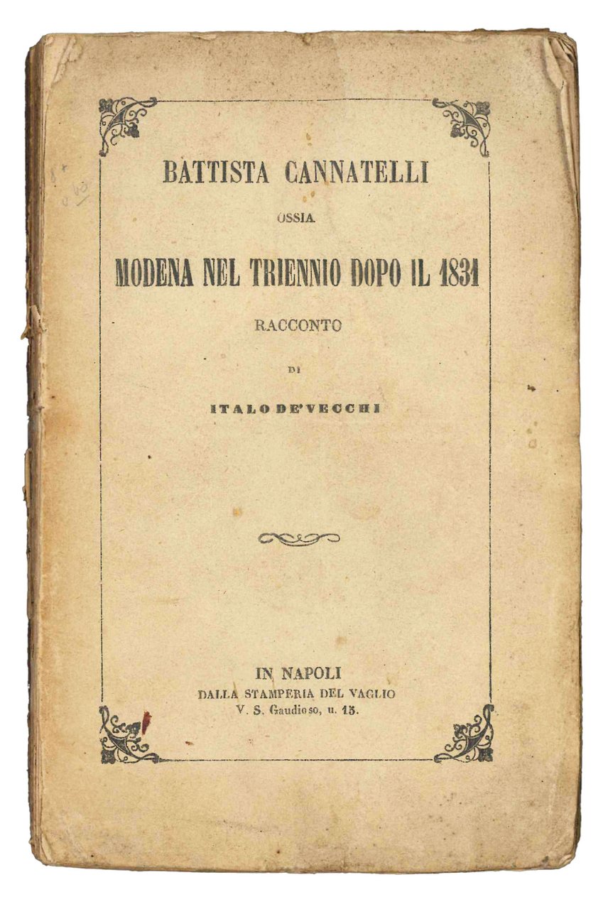 Battista Cannatelli, ossia Modena nel triennio dopo il 1831. Racconto …