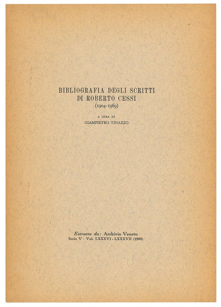 Bibliografia degli scritti di Roberto Cessi (1904-1969).