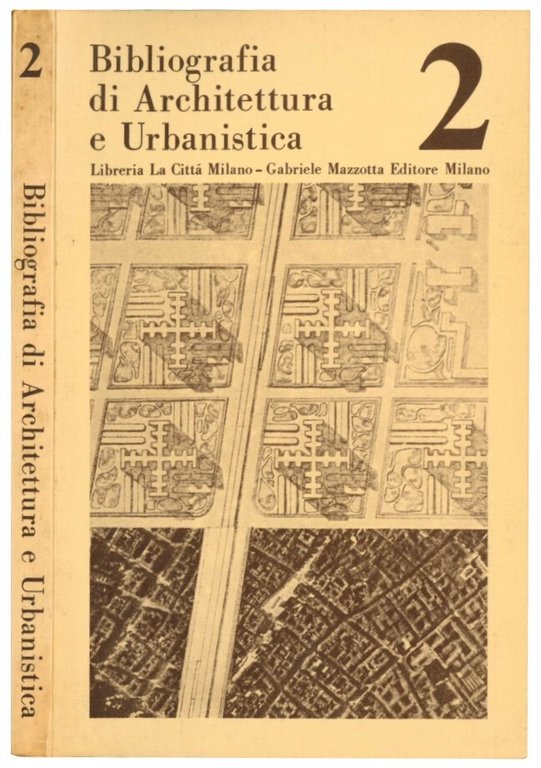 Bibliografia di architettura e urbanistica. Prefazione di Vittorio Gregotti. Voll. …