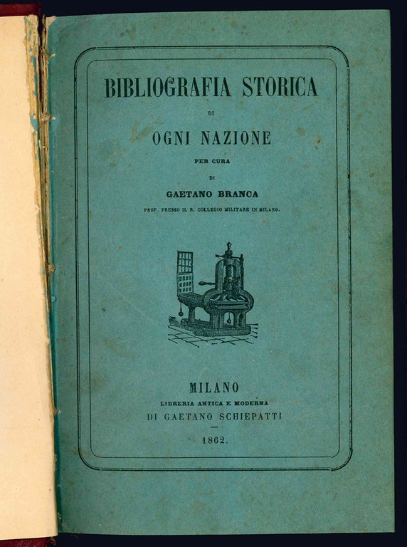 Bibliografia storica ossia collezione delle migliori e più recenti opere …