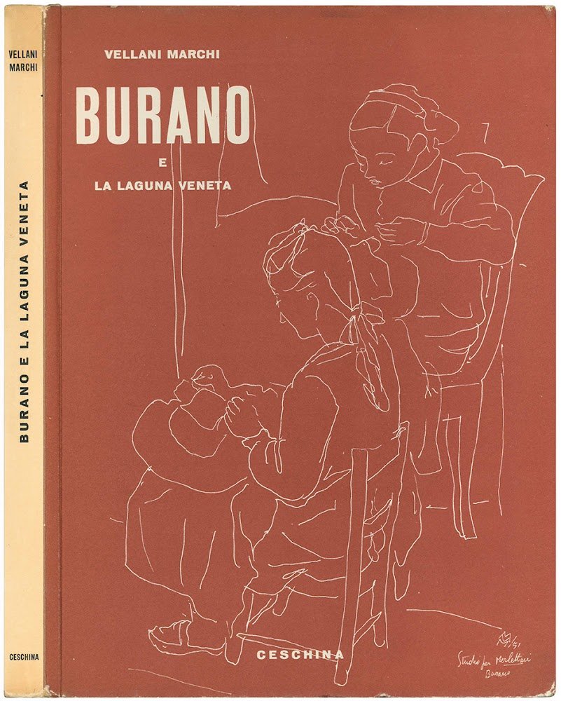 Burano e la laguna veneta. Testo di Orio Vergani.