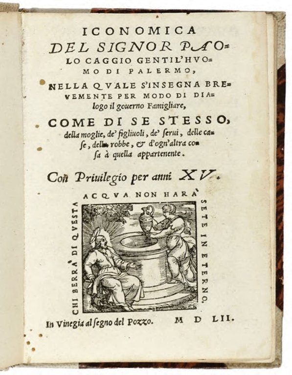 CAGGIO, Paolo (d. 1562). Iconomica del signor Paolo Caggio gentil'huomo …