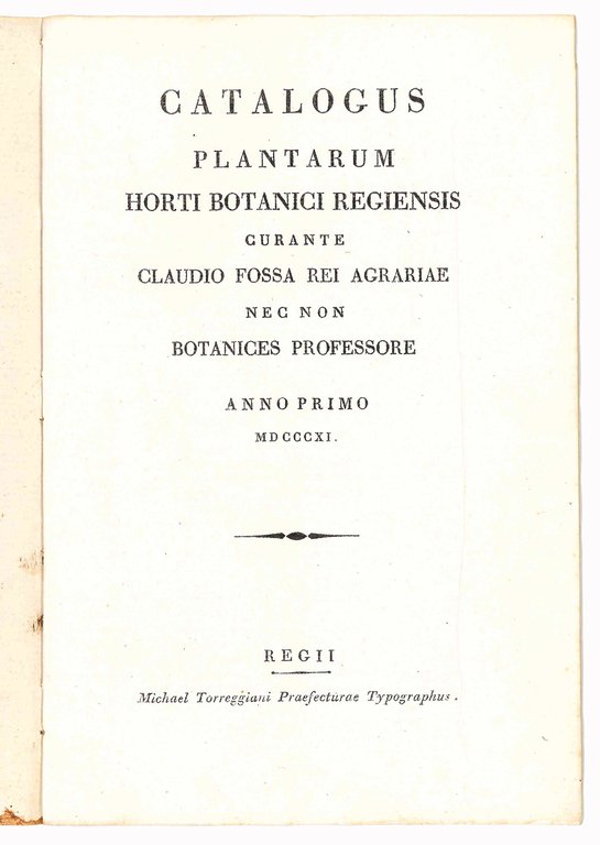 Catalogus plantarum horti botanici Regiensis curante Claudio Fossa rei agrariae … | Immagine Gallery 1