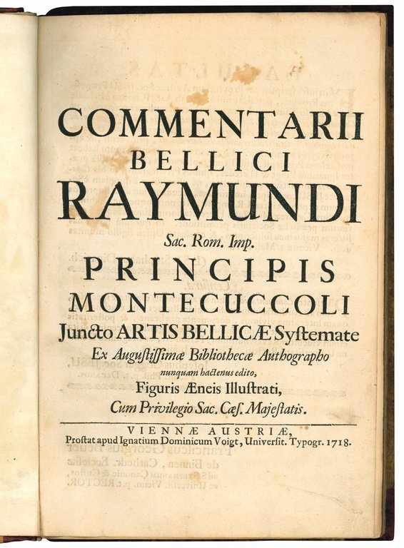 Commentarii bellici Raymundi Sac. Rom. Imp. Principis Montecuccoli juncto artis …