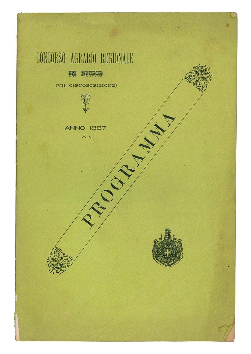 Concorso agrario regionale in Siena. Agosto 1887. Provincie di Arezzo, …