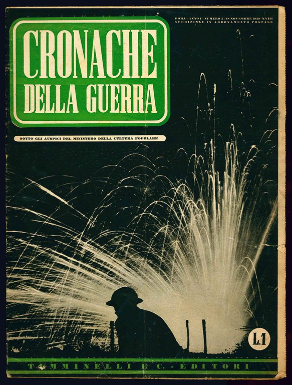 Cronache della guerra. Sotto gli auspici del Ministero della Cultura …