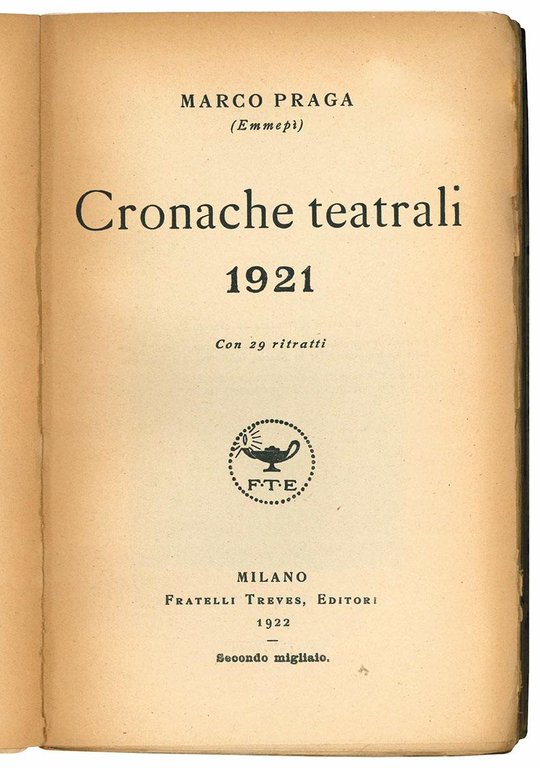 Cronache teatrali 1921. Con 29 ritratti.