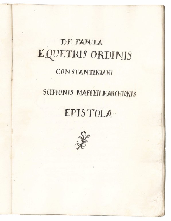 De fabula equestris Ordinis Constantiniani Scipionis Maffeii Marchionis. Manoscritto cartaceo … | Immagine Gallery 2