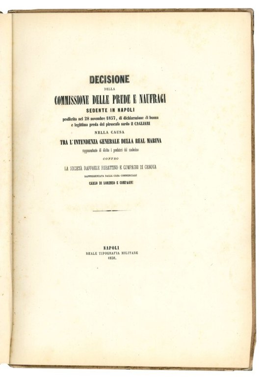 Decisione della Commissione delle prede e naufragi sedente in Napoli …