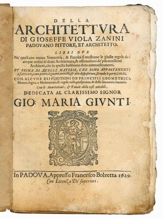 Della architettura di Gioseffe Viola Zaninni padovano pittore et architetto. …