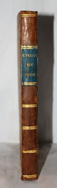 Delle feste di Gesù Cristo signor nostro e della B. …