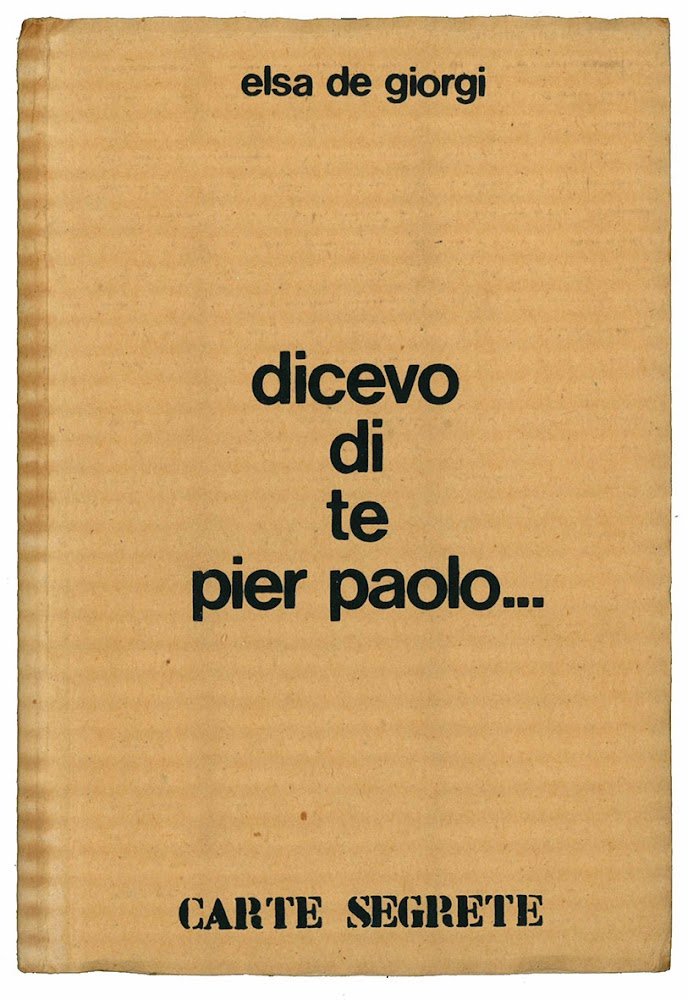 Dicevo di te, Pier Paolo. E una testimonianza poetica di …