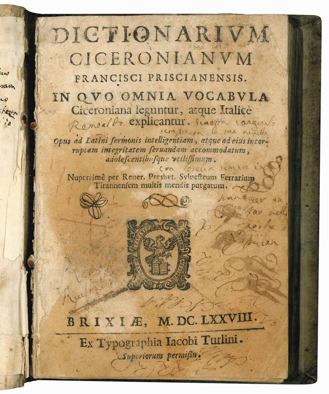 Dictionarium Ciceronianum Francisci Priscianensis. In quo omnia vocabula Ciceroniana leguntur, …