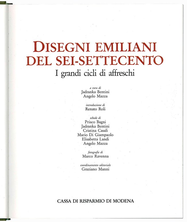 Disegni emiliani dei Sei-Settecento. I grandi cicli di affreschi.