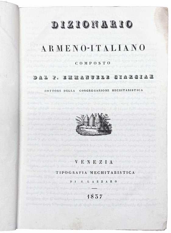 Dizionario armeno-italiano composto dal P. Emmanuele Ciakciak Dottore della Congregazione … | Immagine Gallery 2