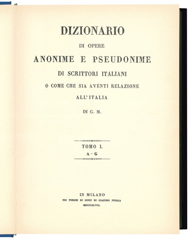 Dizionario di opere anonime e pseudonime di scrittori italiani o …