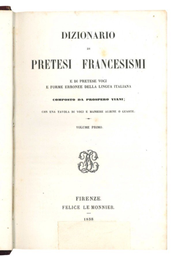 Dizionario di pretesi francesismi e di pretese voci e forme …