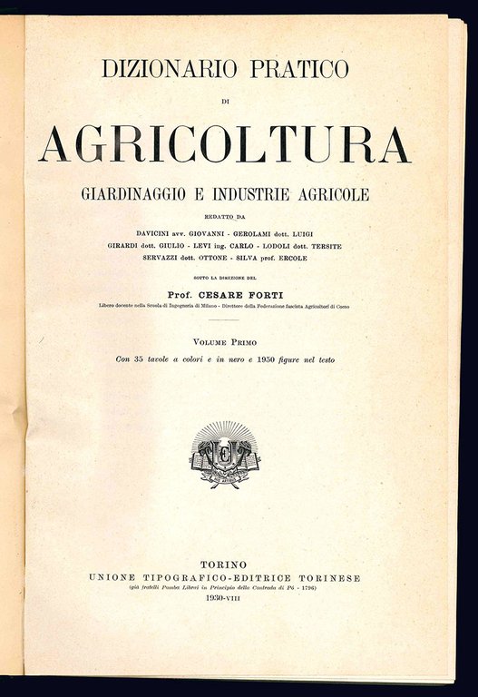 Dizionario pratico di agricoltura giardinaggio e industrie agricole redatto da …