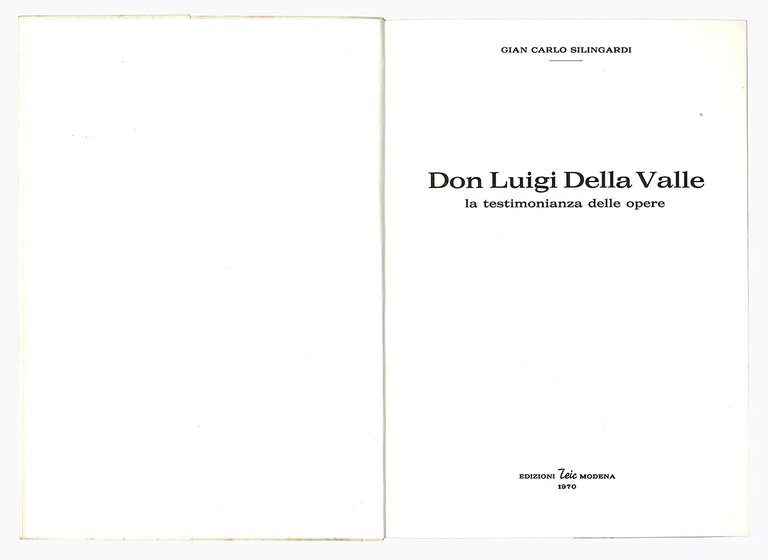 Don Luigi della Valle. La testimonianza delle opere.