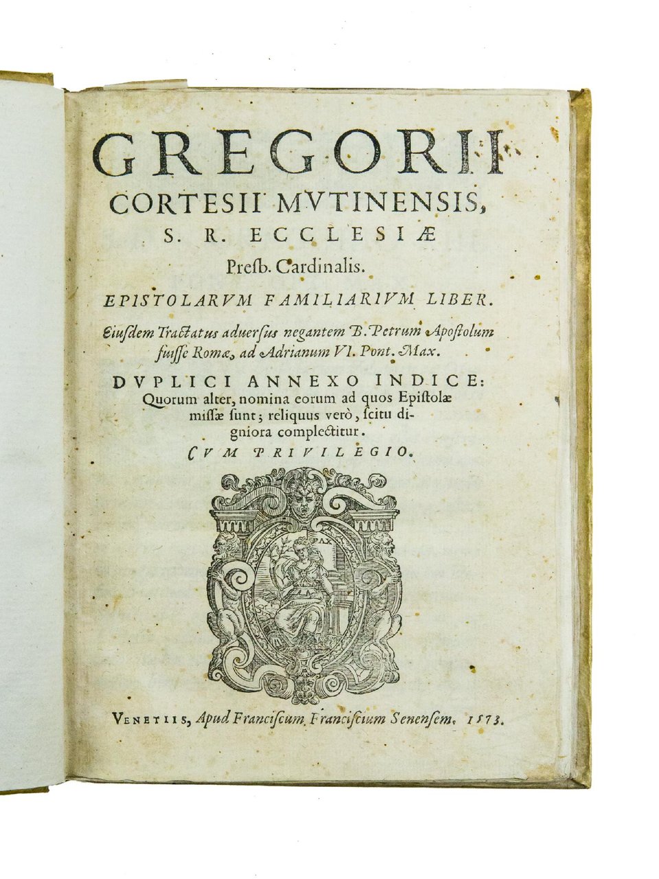 Epistolarum familiarium liber. Eiusdem Tractatus adversus negantem B. Petrum Apostolum …