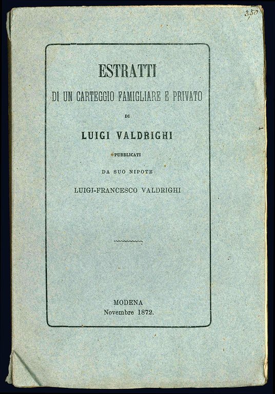 Estratti di un carteggio famigliare e privato ai tempi delle …