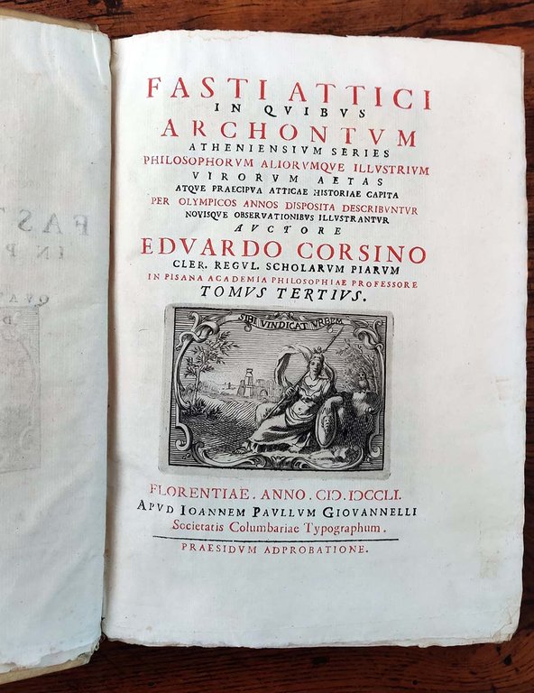 Fasti Attici in quibus archontum Atheniensium series philosophorum, aliorumque illustrium …