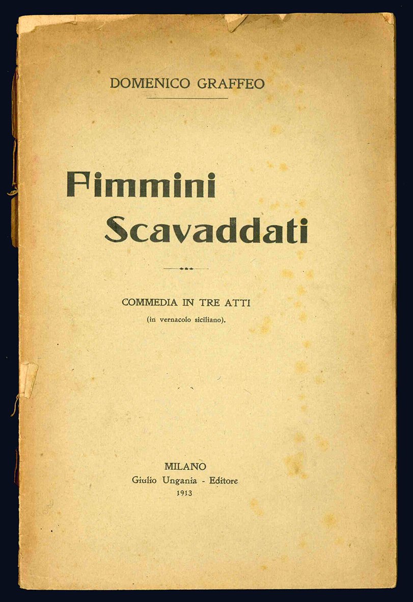 Fimmini Scavaddati. Commedia in tre atti (in vernacolo siciliano).