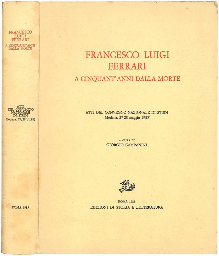 Francesco Luigi Ferrari a cinquant'anni dalla morte. Atti del convegno …