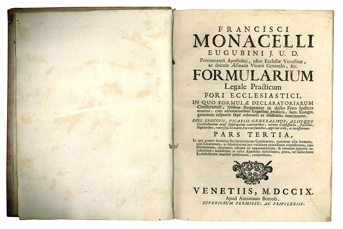 Francisci Monacelli ... Formularium legale practicum fori ecclesiastici, in quo …