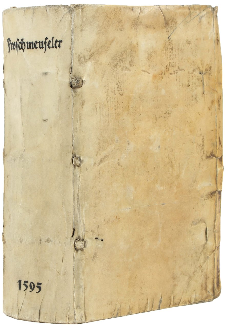 Froschmeuseler. Der Frösch und Meuse wunderbare Hoffhaltunge / Der fröhlichen …