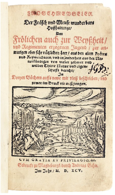 Froschmeuseler. Der Frösch und Meuse wunderbare Hoffhaltunge / Der fröhlichen …