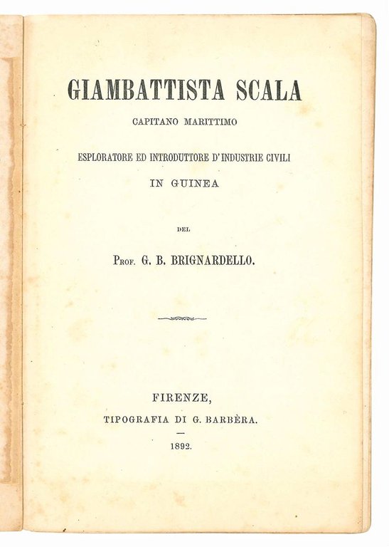 G. B. Scala capitano marittimo, esploratore ed introduttore d'industrie civili …