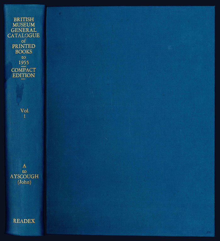 General catalogue of printed books to 1955. Compact edition. Volume …