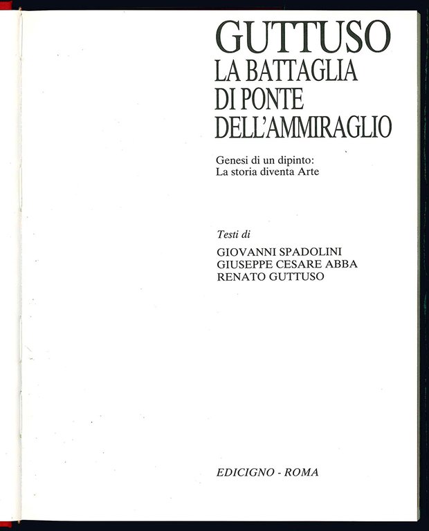 Guttuso. La battaglia di Ponte dell'Ammiraglio. Genesi di un dipinto: …