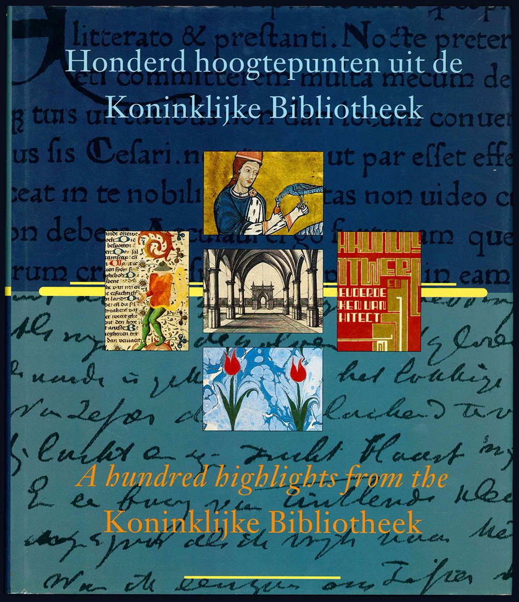 Honderd hoogtepunten uit de Koninklijke Bibliotheek. A hundred highlights from …