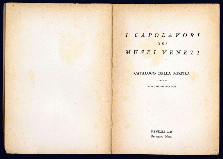 I capolavori dei musei veneti. Catalogo della mostra. A cura …