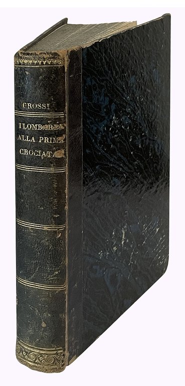 I lombardi alla prima crociata canti quindici di Tommaso Grossi