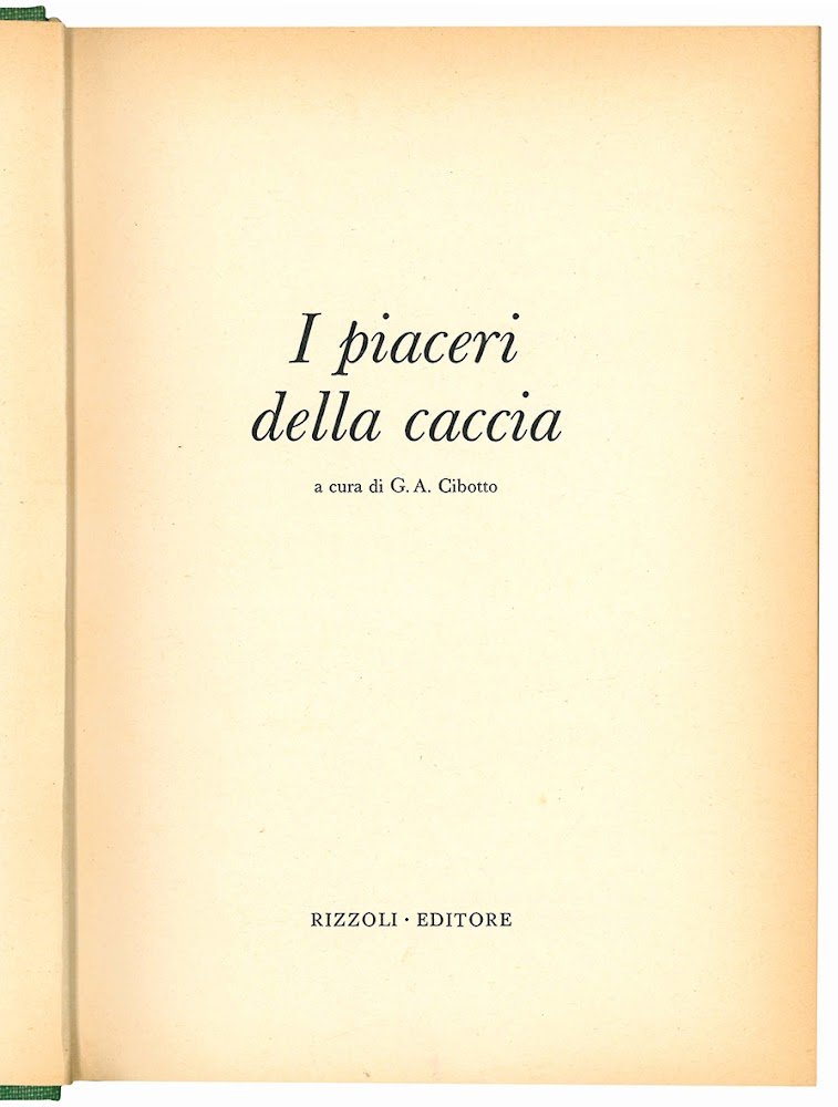 I piaceri della caccia.