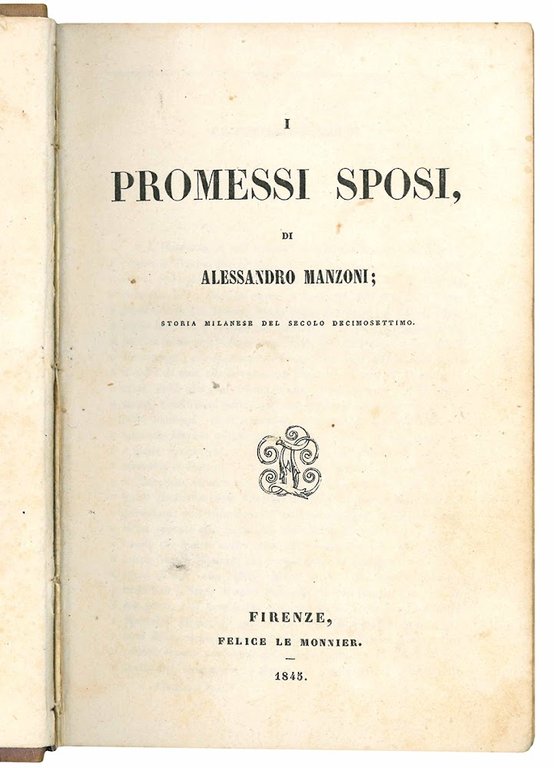 I promessi sposi. Storia milanese del secolo decimosettimo.